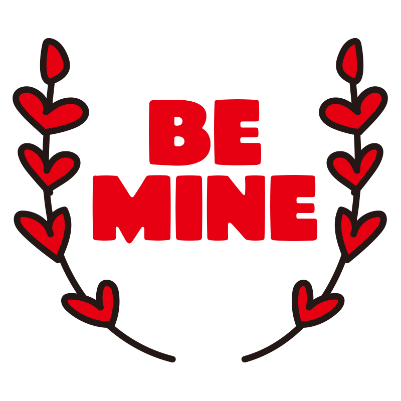 「BE MINE」という力強い